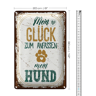 Blechschild Spruch Mein Glück zum Anfassen mein Hund 20x30cm