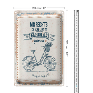 Blechschild Spruch Mir reicht´s ich geh Fahrrad fahren 20x30cm
